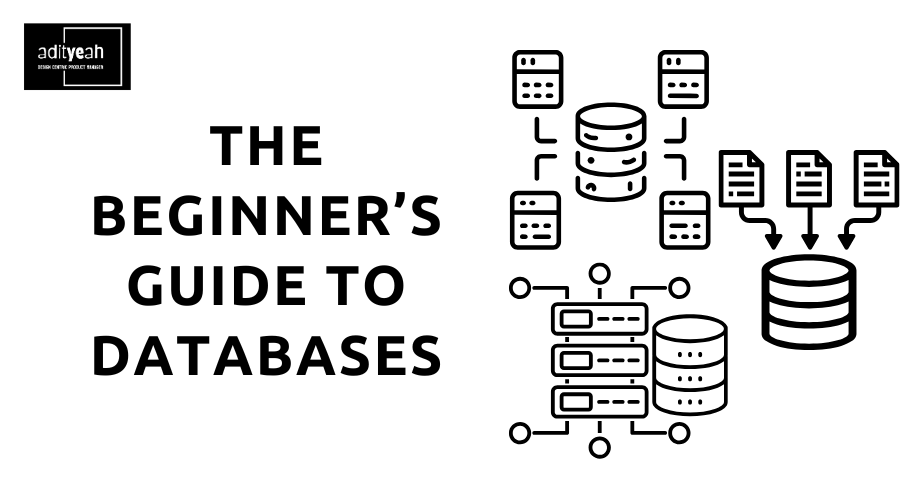 The Beginners Guide to Databases